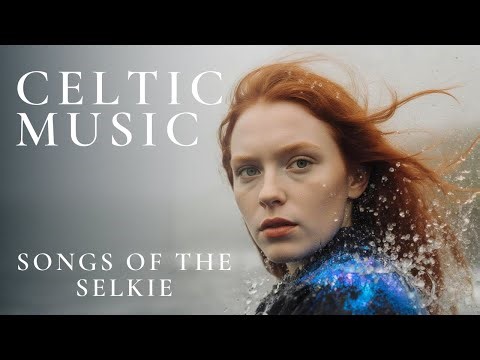The Selkie's Lament | Ethereal Celtic Music from Ireland's Forgotten Waters