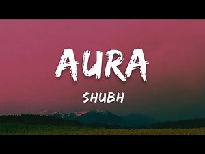 Shubh - Aura | Lyrics