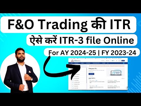 HOW To File ITR-3 for F&O Trading Profit and loss income for ay 2024-25 | How to file itr for F & O
