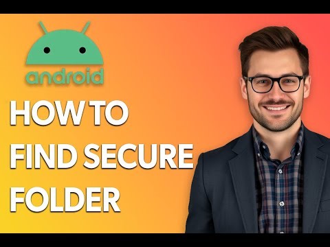 How To Find Secure Folder On Android [Latest 2025 Update]