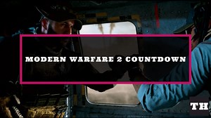 Call of Duty MW2 Countdown - Multiplayer, PC, Xbox, PlayStation! - Try Hard Guides