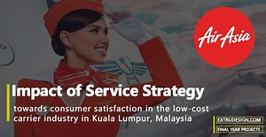 a case study on AirAsia: Impact of service strategy [Final year project]