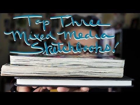 Top 3 Mixed Media Sketchbooks!