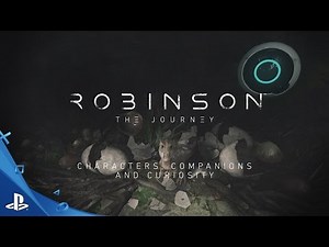Robinson: The Journey - Dev Diary 3: Character, Companions and Curiosity | PS VR