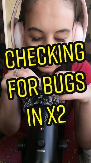 Checking for Bugs in X2: ASMR Sounds