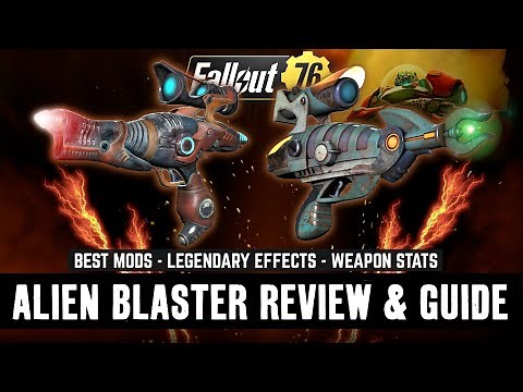 Fallout 76 - DON'T SLEEP on The Alien Blaster!!! Full Review & Guide - Best Mods & Perks