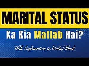 Marital status Meaning in Urdu With Explanation | Marital status Ka Kia Matlab Hota Hai | Urdu/Hindi