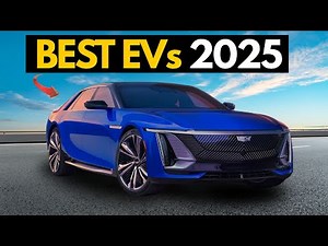 TOP 9 EVs Worth Buying in 2025