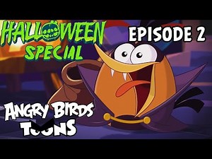Angry Birds Toons S2 - Sweets of Doom (Halloween Special) (Ep #2)