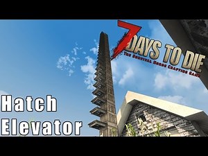 7 Days to Die Elevator Tutorial - How to Make a Hatch Elevator Fast!