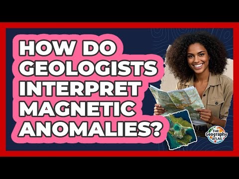 How Do Geologists Interpret Magnetic Anomalies?