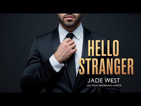 Hello Stranger by Jade West | Emotional Grumpy Sunshine Romance Audiobook