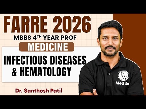 Infectious Diseases & Hematology | Medicine | MBBS 4th Year | Farre Series | Dr. Santhosh Sir