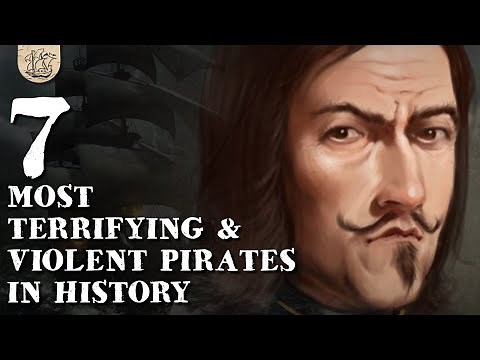 7 Most Ruthless & Feared Pirates of All Time: The Ultimate Sea Predators in History...