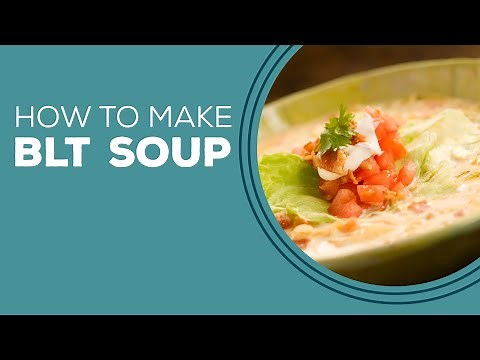 Blast from the Past: BLT Soup Recipe | Soup Recipes for Dinner