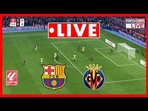 🔴 Barcelona vs Villarreal LIVE | LaLiga 2025/2026 | Full Match