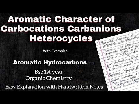 Aromatic Character of Carbocations, Carbanions and Heterocycles || Aromatic Hydrocarbons