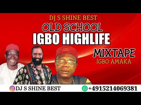 BEST OLD SCHOOL IGBO HIGHLIFE MIXTAPE 2022 BY DJ S SHINE BEST FT OSADEBE / OLIVER DE COQUE / MOROCCO