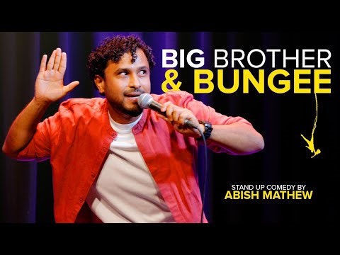 Big Brother & Bungee Jumping | Stand Up Comedy by Abish Mathew