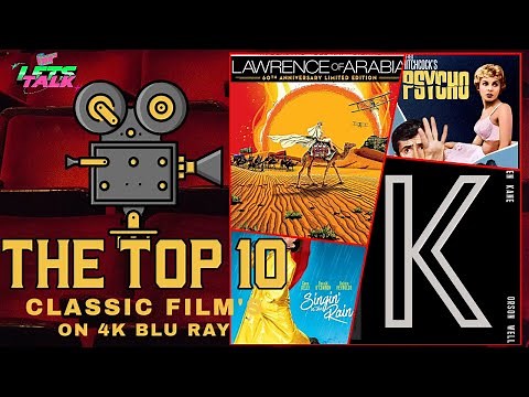 THE TOP 10 CLASSIC FILM’S ON 4K BLU RAY
