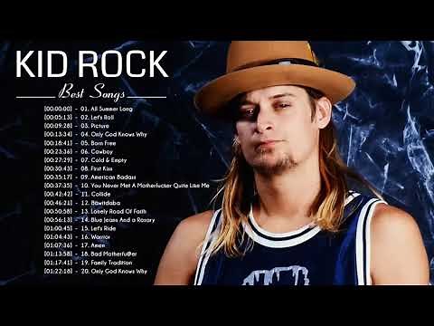 Kid Rock Greatest Hits - Best Of Kid Rock Album Playlist 2018