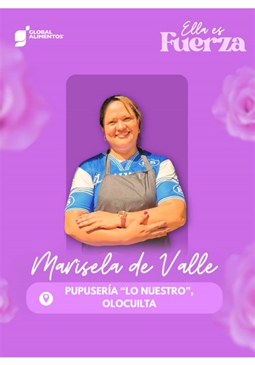 ✨ Ella es Fuerza 💜 Desde Olocuilta, Marisela del Valle, dueña de la pupusería y restaurante Lo Nuestro, nos comparte su historia de esfuerzo y dedicación. Una mujer que encuentra en su familia la motivación para seguir adelante y que inspira a otras mujeres a creer en sí mismas, luchar por sus sueños y salir adelante con valentía. 💪💜 Porque cuando una mujer avanza, inspira a muchas más. ✨ #EllaEsFuerza #MujeresQueInspiran #GlobalAlimentos #HistoriasQueMotivan