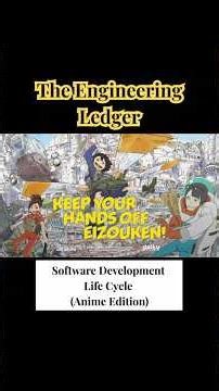 The Engineering Ledger | Software Development Life Cycle (Anime Edition)