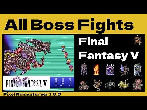 Final Fantasy V Pixel Remaster All Boss Fights [FF5 Boss Battle]