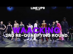 WAACKING 2ND RE-QUALIFYING ROUNDㅣ2023 LINE UP SEASON 8