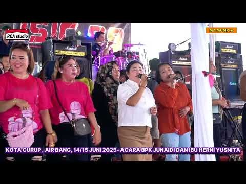 KACANG LUPA KULIT | MZ musik 99 plg | Live Kota CURUP acara Bpk JUNAIDI IBU HERNI | RCA STUDIO