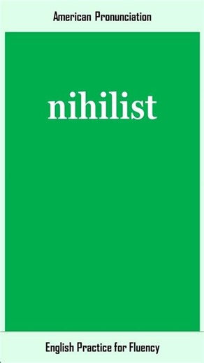 nihilist, How to Say or Pronounce NIHILIST in American, British English, Pronunciation