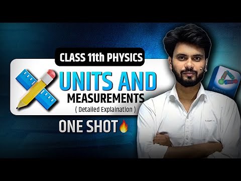 Units and Measurements🔥 | CLASS 11 Physics | Complete Chapter | NCERT Covered