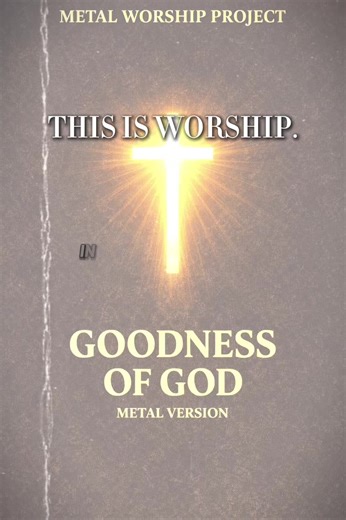 Metalcore Worship: Goodness of God Full Album