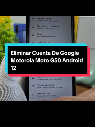 Eliminar Cuenta De Google en Motorola Moto G50