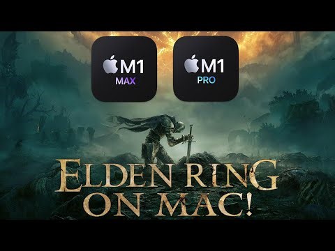 ELDEN RING on Mac! (M1 Pro - M1 Max Comparison) (Apple Game Porting Toolkit 1.0)