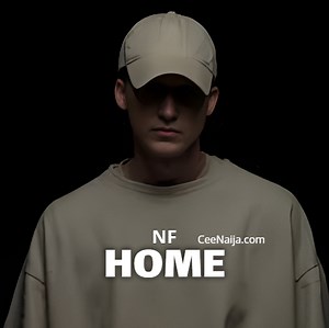 MP3 DOWNLOAD: NF - Home [  Lyrics] | CeeNaija