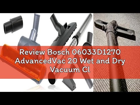 Review Bosch 06033D1270 AdvancedVac 20 Wet and Dry Vacuum Cleaner with Blowing Function, Green