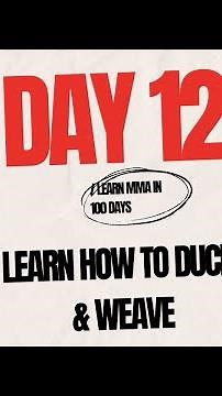 MMA Fundamentals: Day 12 - learn how to duck & weave