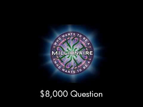 $8,000 Question - Who Wants to Be a Millionaire?