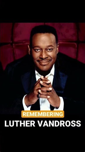 On This Day 21 Years Ago (07/01/2005) Luther Vandross Passed Away🙏🕊#restinpeace #LutherVandross