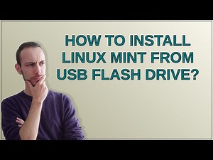 How to install Linux Mint from USB flash drive?