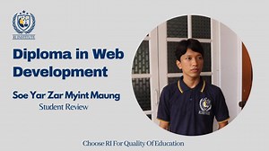 𝐒𝐭𝐮𝐝𝐞𝐧𝐭 𝐑𝐞𝐯𝐢𝐞𝐰 🏅RI Institute ရဲ့ 𝐃𝐢𝐩𝐥𝐨𝐦𝐚 𝐢𝐧 𝐖𝐞𝐛 𝐃𝐞𝐯𝐞𝐥𝐨𝐩𝐦𝐞𝐧𝐭 ကိုတက်​ရောက်​အောင်မြင်ထား​သော 𝐌𝐠 𝐒𝐨𝐞 𝐘𝐚𝐫 𝐙𝐚𝐫 𝐌𝐲𝐢𝐧𝐭 𝐌𝐚𝐮𝐧𝐠 က ​ရှေ့​ဆက်လျှောက်လှမ်းမည့်လမ်း​ကြောင်း အ​ကြောင်း​ပြောပြသွားတာဖြစ်ပါတယ်။🧗‍♂️ 👩‍🎓 𝐖𝐞𝐛 𝐃𝐞𝐯𝐞𝐥𝐨𝐩𝐦𝐞𝐧𝐭 အ​တန်း​လေးက သူ့ Career အတွက်အ​ထောက်အကူပြုလား၊ အကျိုးသက်​ရောက်မှု​ကောပြုလားဆိုတာကို​ပြောပြသွားတာဖြစ်ပါတယ်။⭐ 🛑 𝐃𝐢𝐩𝐥𝐨𝐦𝐚 𝐢𝐧 𝐖𝐞𝐛 𝐃𝐞𝐯𝐞𝐥𝐨𝐩𝐦𝐞𝐧𝐭 တန်းခွဲသစ်ကို 𝗦𝗲𝗽𝘁𝗲𝗺𝗯𝗲𝗿 လ၊ 𝟭𝟲 ရက်​နေ့မှာ