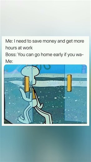 I Need To Go Home Early Outweighs My Need To Pay my Rent #memes #shorts #meme #shortvideo #funny