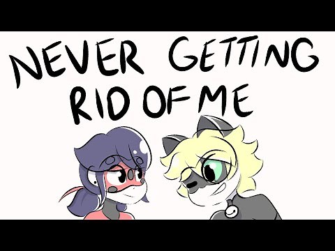 'Never Ever Getting Rid of Me' - Miraculous Ladybug Animatic