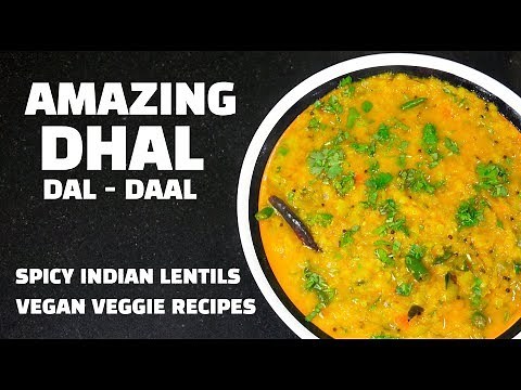 Dhal - How to Make Dhal - Indian Lentils - Dal Recipe - Daal - Vegan Recipes