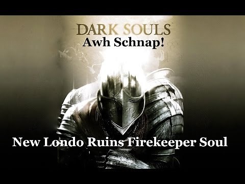 Dark souls - New Londo Ruins Firekeeper Soul