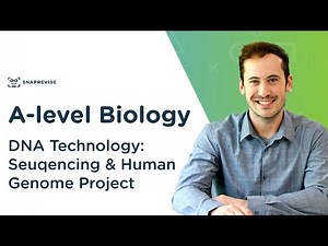 DNA Technology: Seuqecing and the Human Genome Project Video Lecture | Biology A-Level - A Level