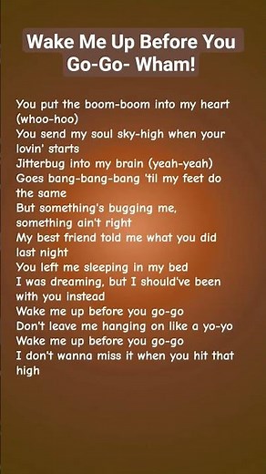 Wake Me Up Before You Go-Go- Wham! #lyrics #music #song #wakemeupbeforeyougogo #wham #1984music