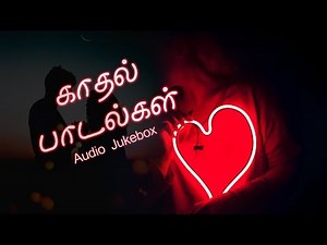 Love & Romantic Non-Stop Hits | Tamil Film Songs | Music Live Station