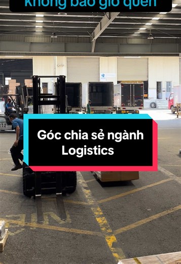 Góc Chia Sẻ Ngành Logistics: Những Kinh Nghiệm Quý Giá
